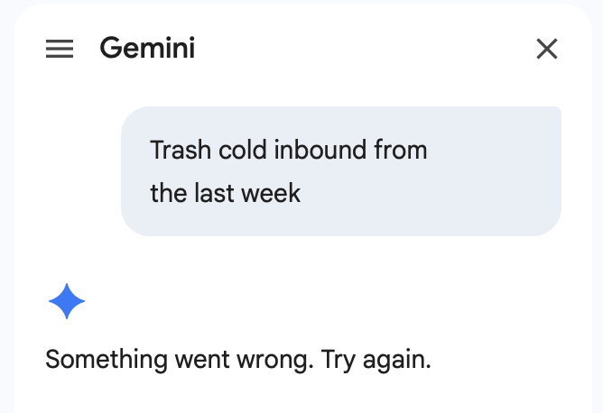 The Best AI Email Clients in 2026: Gmail's AI agent is significantly less capable than Stamp's Agent. In picture above, you can see Gmail's Agent is incapable of handling the simple task of deleting cold inbound emails from the last week.